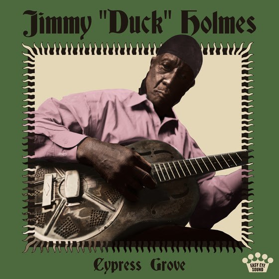 +Jimmy “Duck” Holmes - Cypress Grove