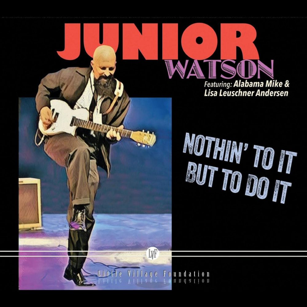 +Junior Watson - Nothin’ To It But To Do It