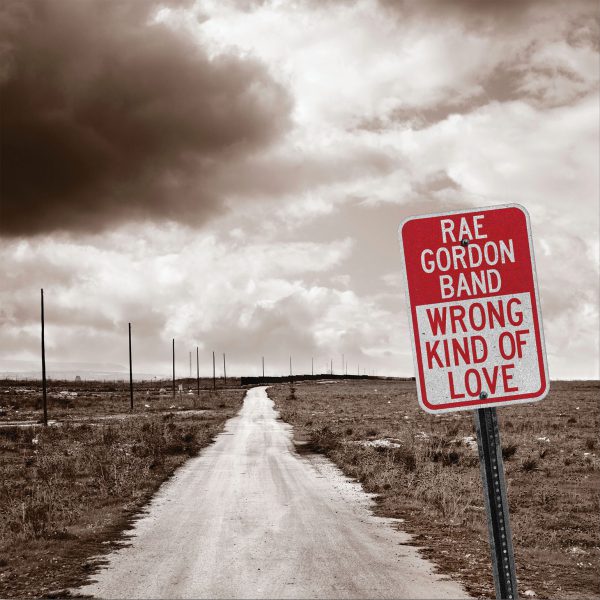 ++++Rae Gordon Band - Wrong Kind Of Love