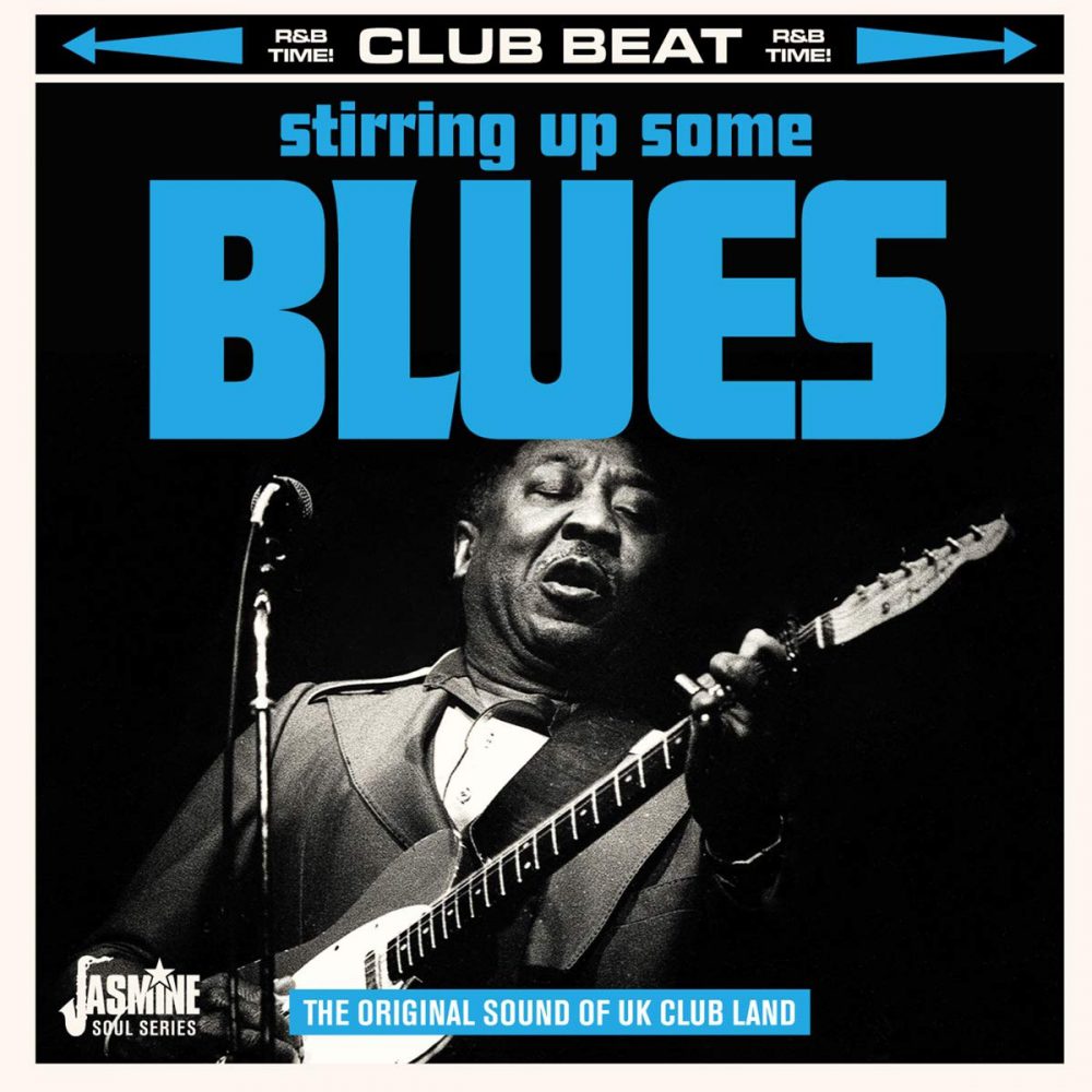 +Various Artists - Club Beat Stirring Up Some Blues – The Original Sound Of UK Club Land