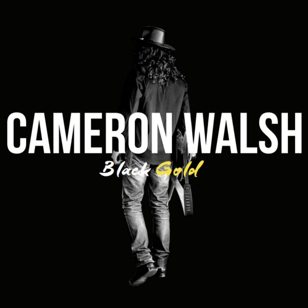 +Cameron Walsh - Black Gold
