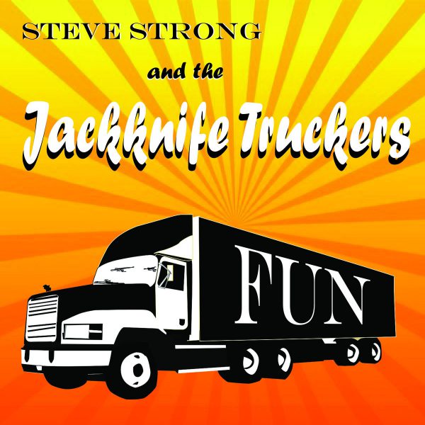 +Steve Strong and the Jackknife Truckers - F.U.N.