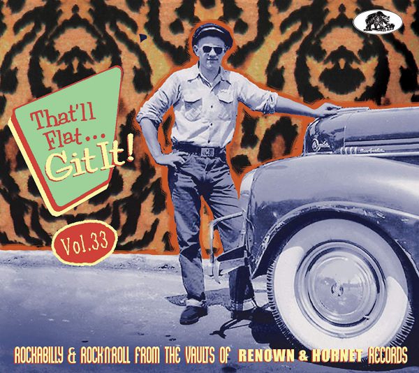 +Vol. 33 - Rockabilly And Rock 'n' Roll From The Vaults Of Renown & Hornet Records
