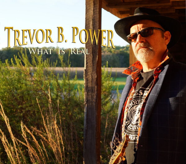 Trevor B. Power - What Is Real