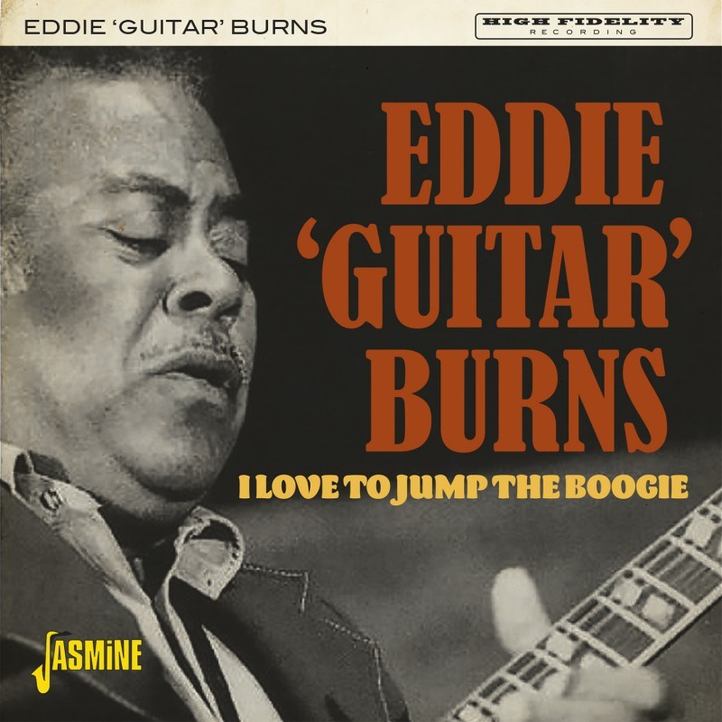 Eddie “Guitar” Burns - I Love To Jump The Boogie