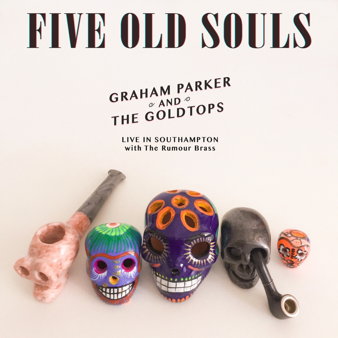 Graham Parker And The Goldtops - Five Old Souls
