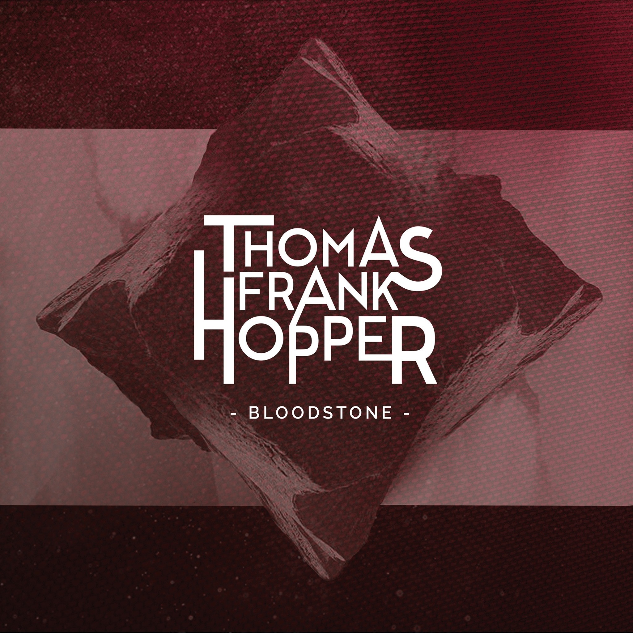 Thomas Frank Hopper - Bloodstone