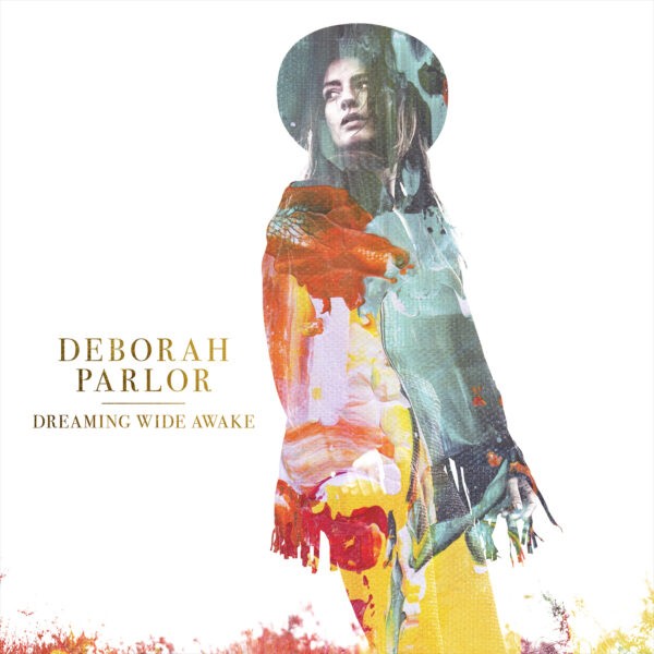 Deborah Parlor - Dreaming Wide Awake