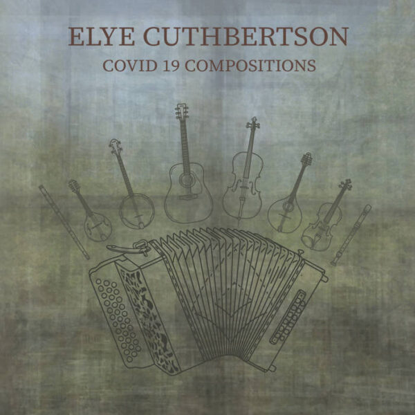 Elye Cuthbertson - Covid 19 Compositions