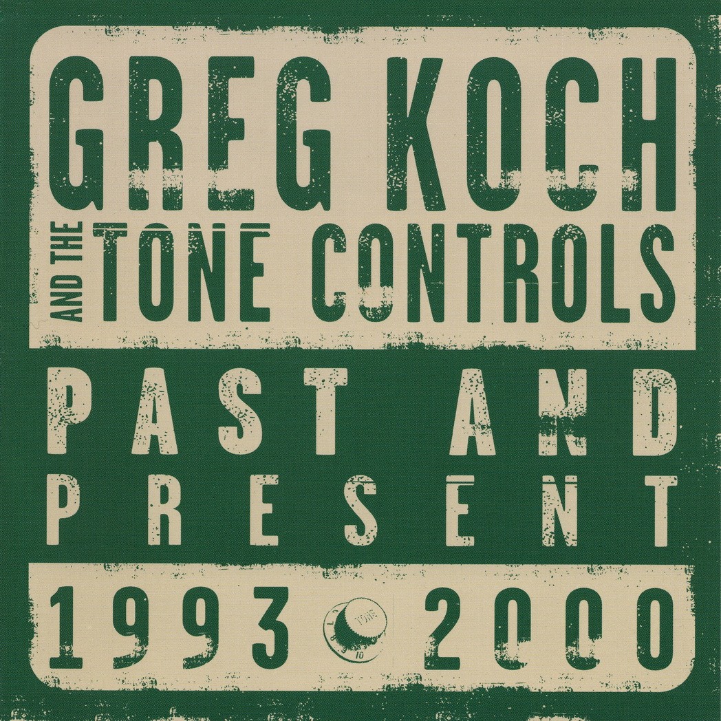 Greg Koch - Past and Present