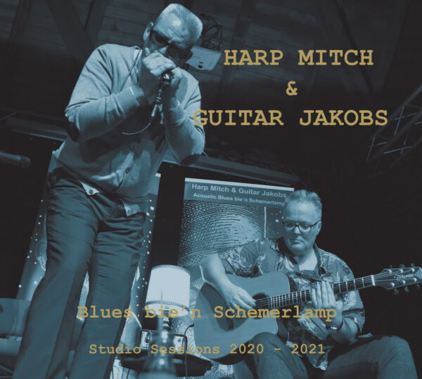 Harp MItch & Guitar Jakobs - Blues bie’n Schemerlamp! - Studio Session 2020-2021