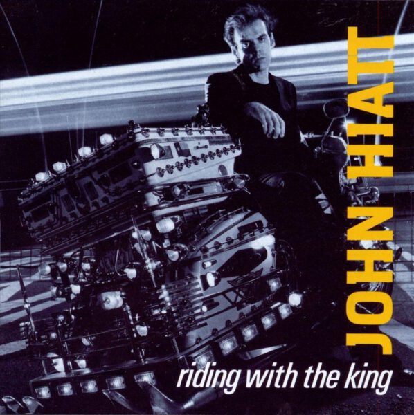 John Hiatt - Riding With The King
