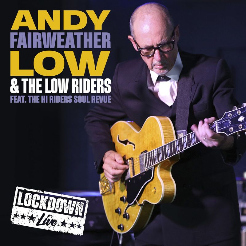 Andy Fairweather Low & The Low Riders - Lockdown Live