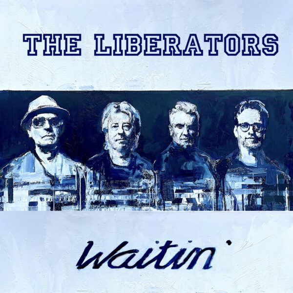 The Liberators - Waitin'