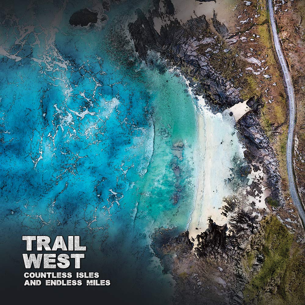 Trail West - Countless Isles And Endless Miles
