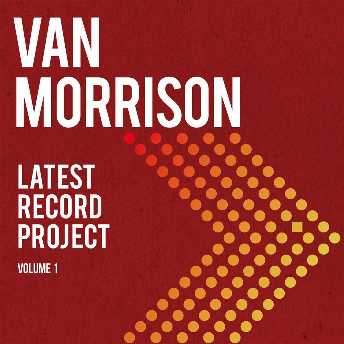 Van Morrison - Latest Record Project Volume 1