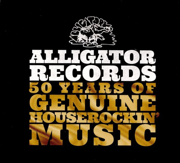Alligator Records – 50 Years Of Genuine Houserockin’ Music