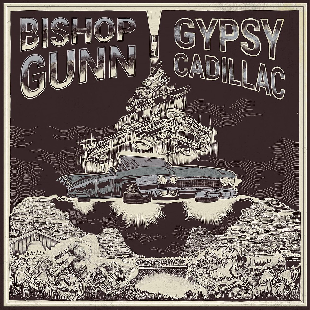 Bishop Gunn – Gypsy Cadillac