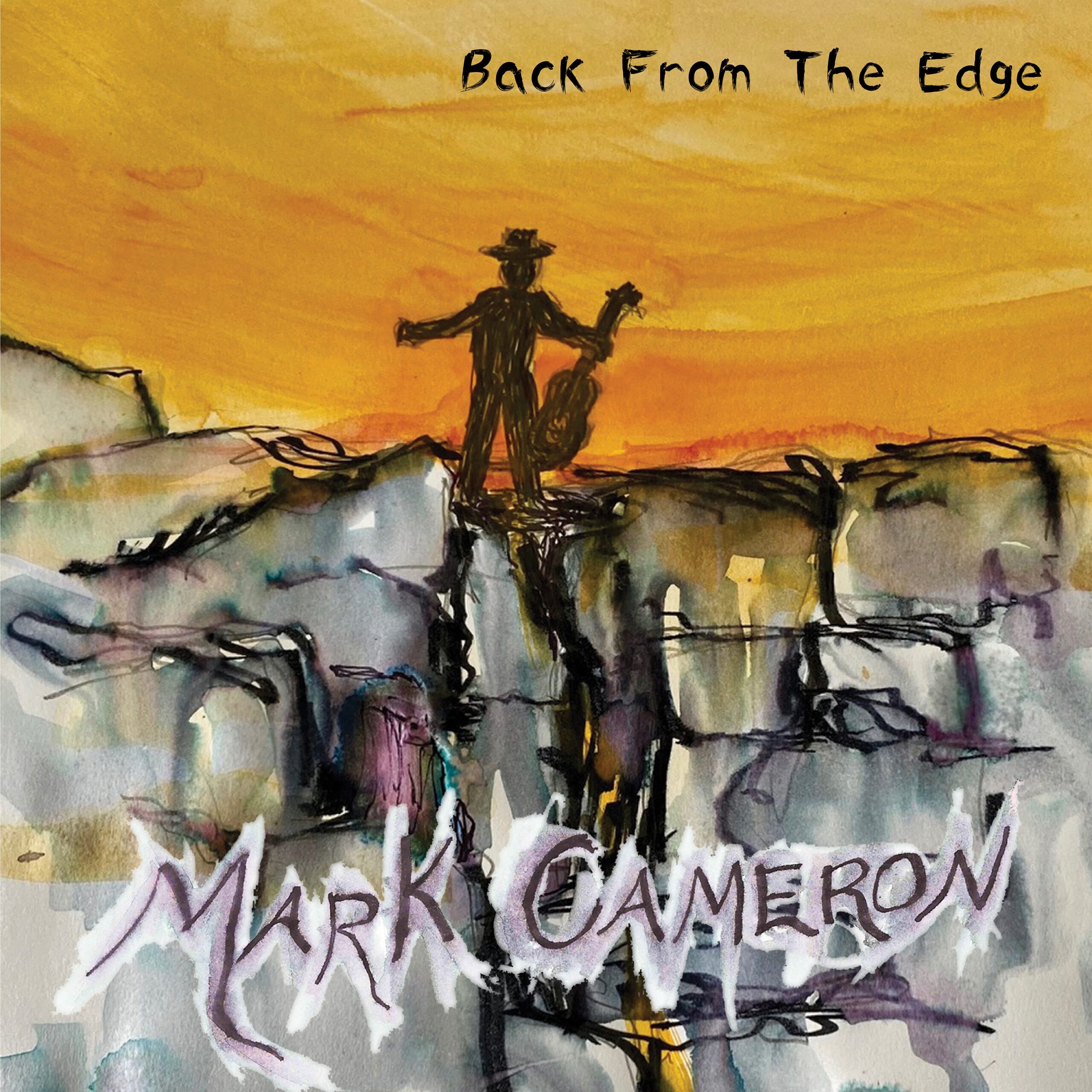 Mark Cameron – Back From The Edge