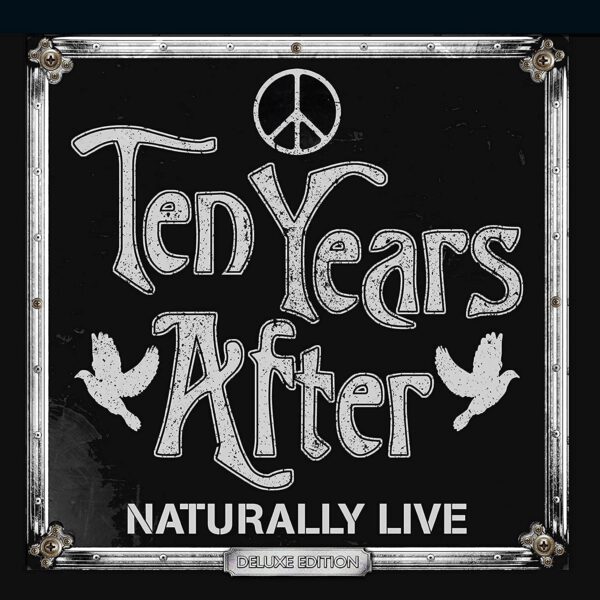 Ten Years After - Naturally Live (Deluxe Edition)