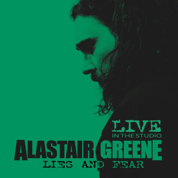 Alastair Greene - Lies and Fear - Single Cover