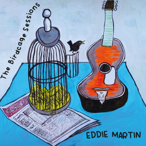 Eddie Martin - The Birdcage Sessions
