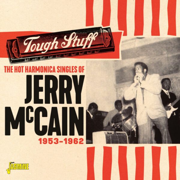 Jerry McCain - Tough Stuff – The Hot Harmonica Singles Of Jerry McCain 1953-1962