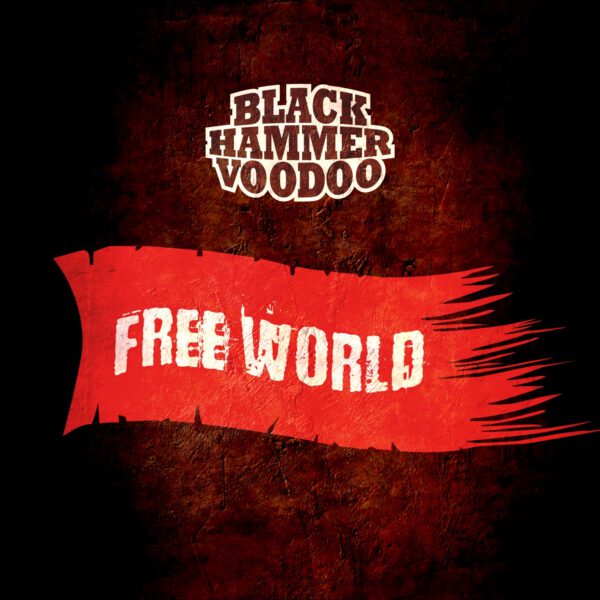 Black Hammer Voodoo - Free World