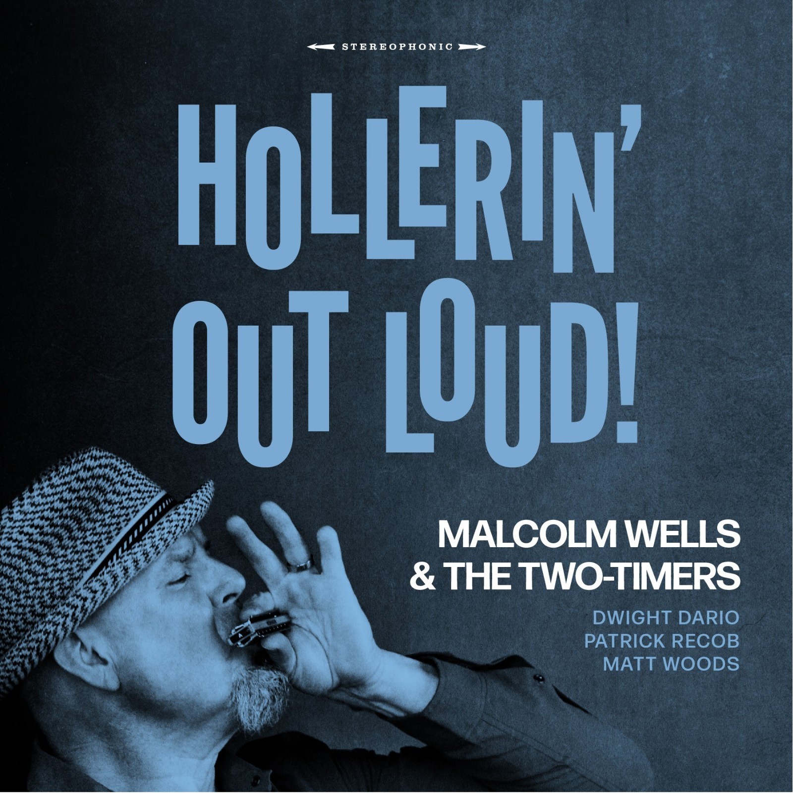 Malcolm Wells & The Two-Timers – Hollerin’ Out Loud