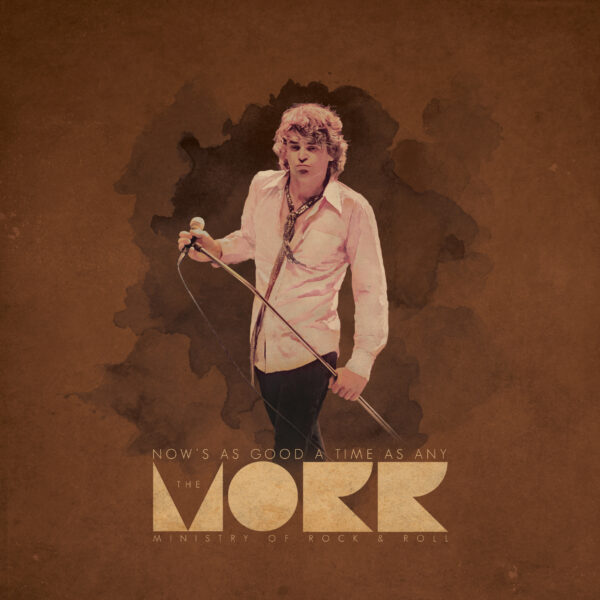 The MORR - Now's As Good A Time As Any
