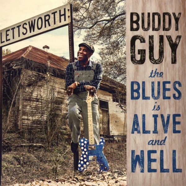 Buddy Guy - The Blues is Alive and Well
