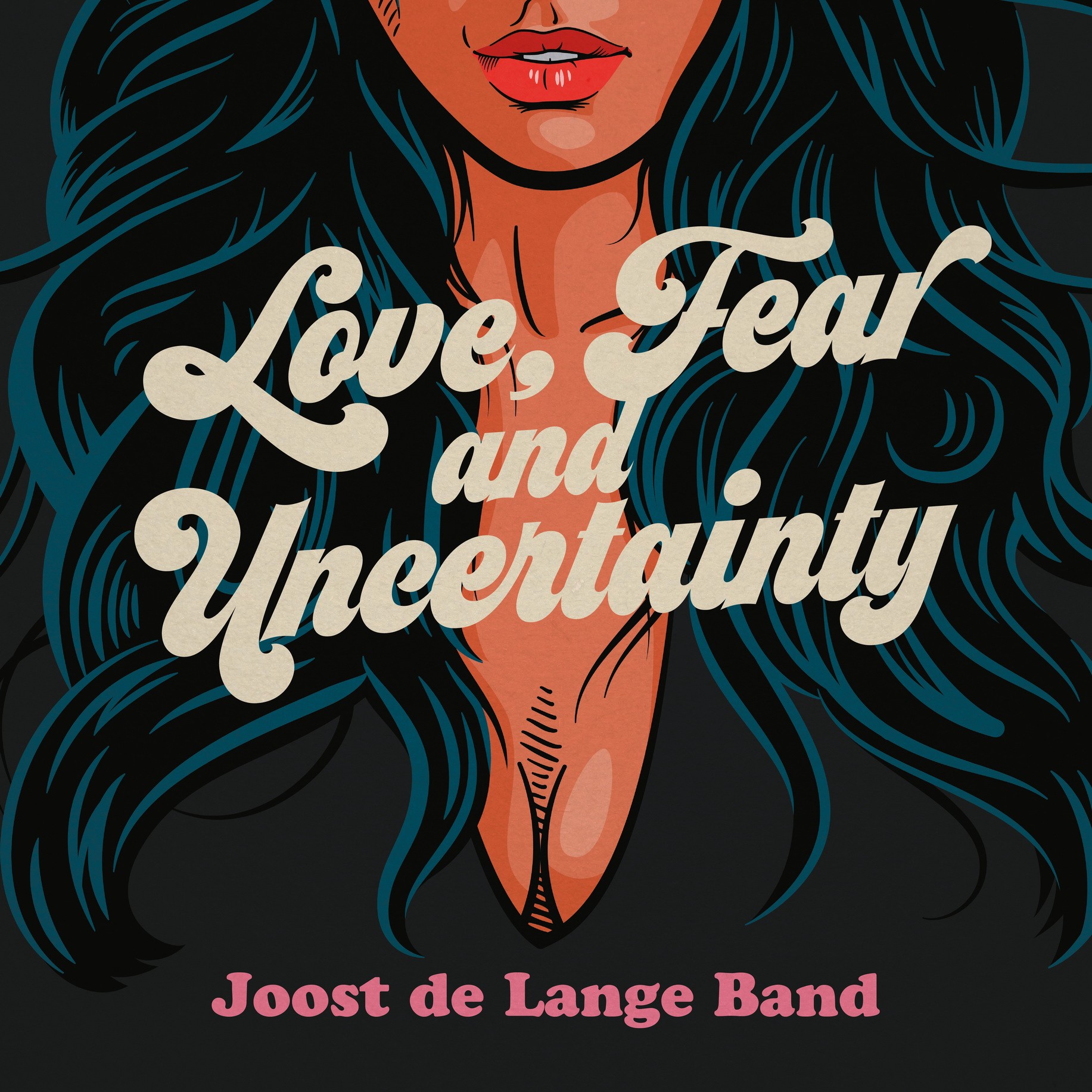 Joost de Lange Band - Love Fear and Uncertainty