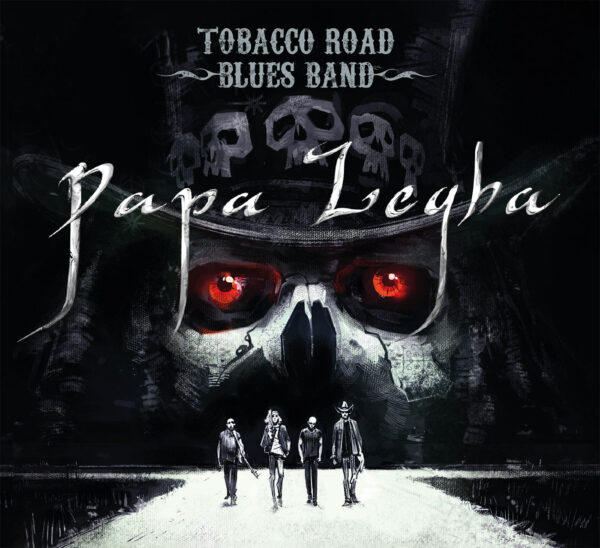 Tobacco Road Blues Band - Papa Legba