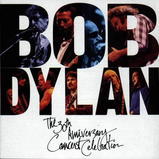 Bob Dylan’s 30th Anniversary Concert Celebration