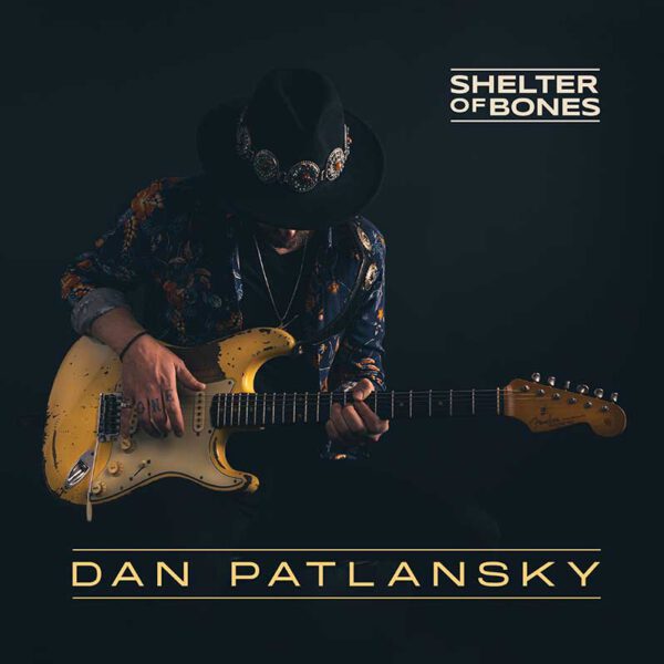 Dan Patlansky - Shelter of Bones