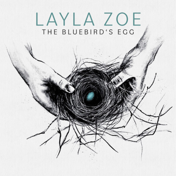Layla Zoe - The Bluebird's Eg