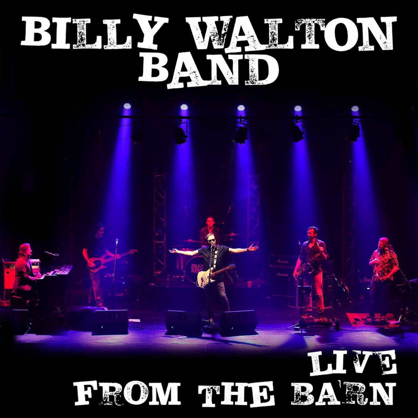 Billy Walton Band - Live From The Barns