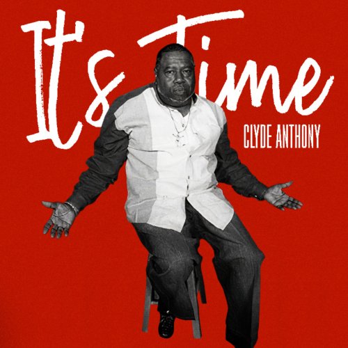 Clyde Anthony - It’s Time
