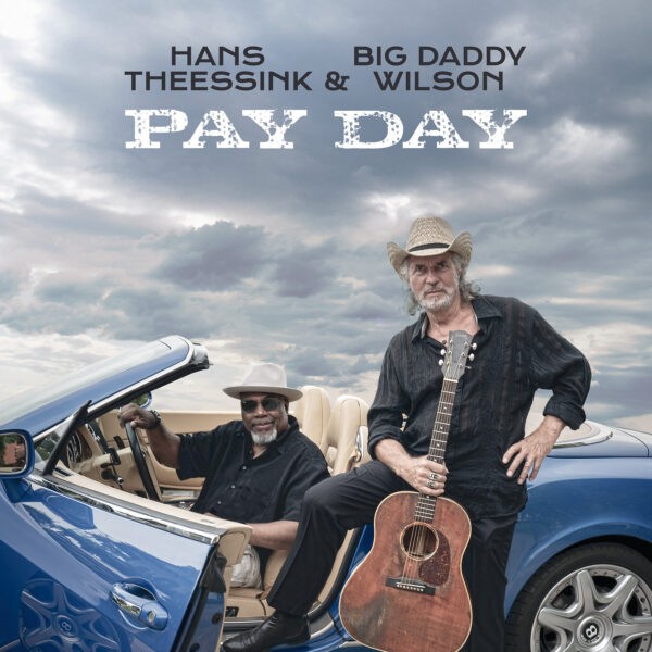 Hans Theesink & Big Daddy Wilson – Pay Day