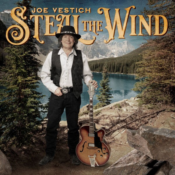 Joe Vestich – Steal The Wind