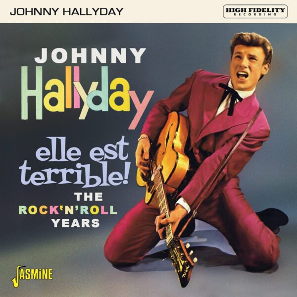 Johnny Hallyday - Elle Est Terrible! The Rock ‘n’ Roll Years