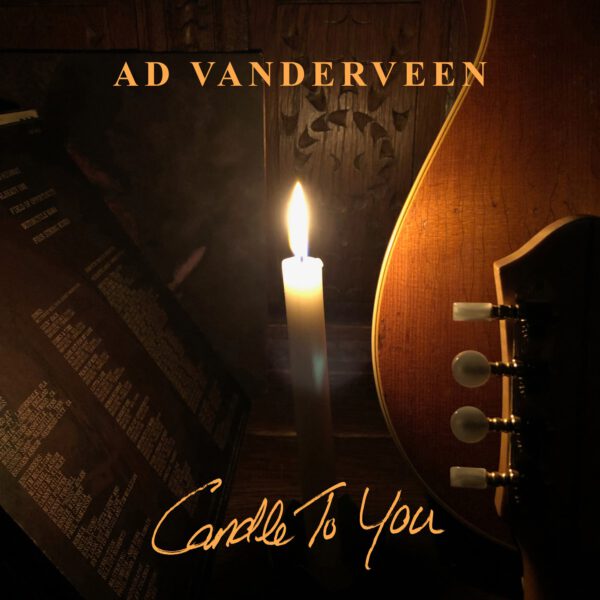 Ad Vanderveen - Candle To You