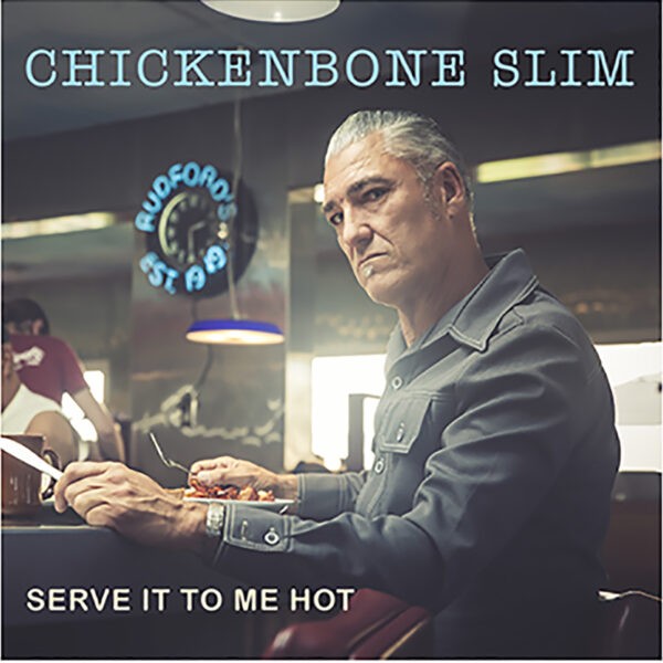 Chickenbone Slim - Serve It To Me Hot