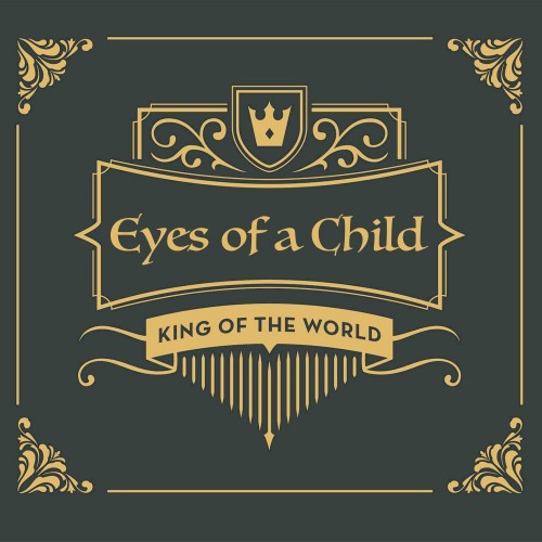 King Of The World - Eyes of A Child