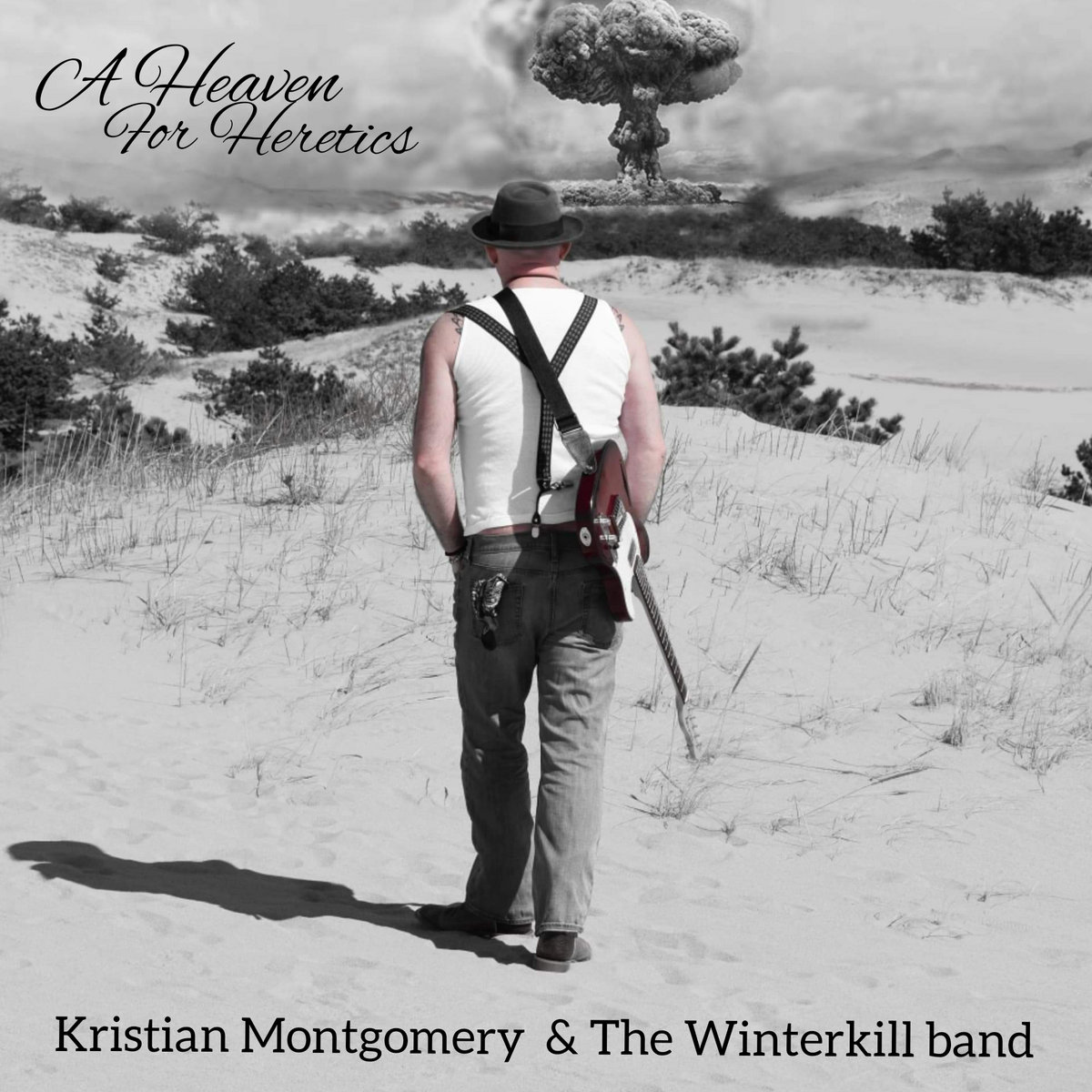 Kristian Montgomery & The Winterkill Band - A Heaven For Heretics