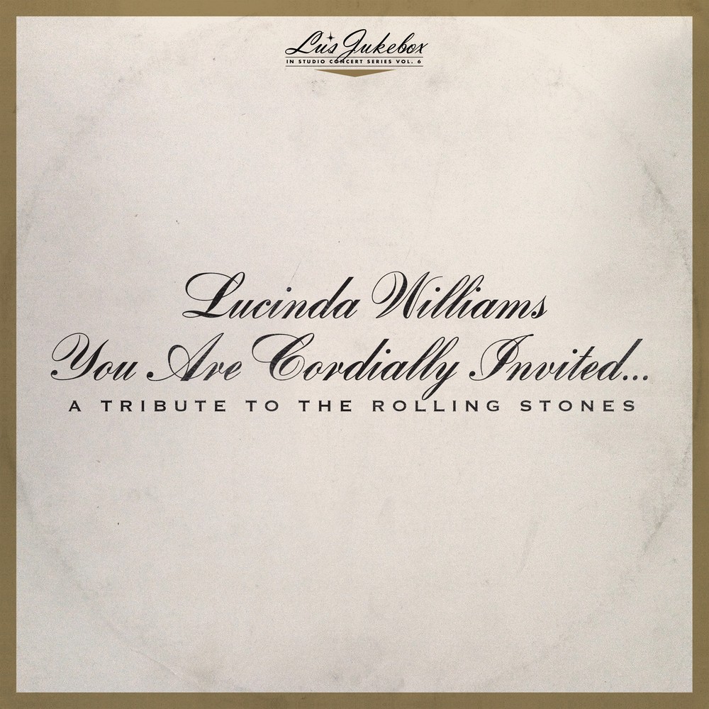 Lucinda Williams – You Are Cordially Invited – A Tribute To The Rolling Stones