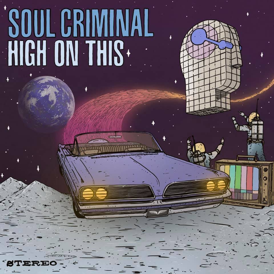 Soul Criminal - High On This