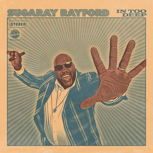 Sugaray Rayford – In Too Deep