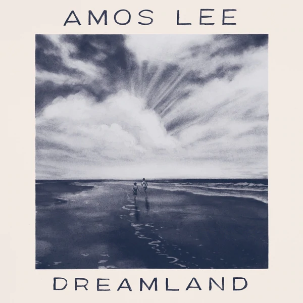 Amos Lee – Dreamland