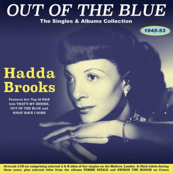 Hadda Brooks - Out Of The Blue – The Singles & Albums Collection 1945-53
